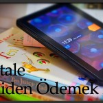 Kitabı Satın Almıştım, Peki Neden Dijital Kopyasına Para Ödeyeyim?