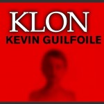Klon | Sıradışı Bir İntikam Öyküsü | Kevin Guilfoile